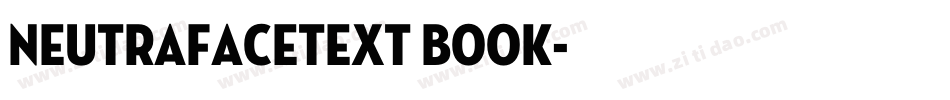 NeutrafaceText Book字体转换